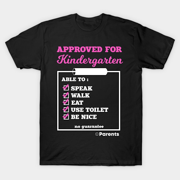 Approved for Kindergarten T-Shirt by MaikaeferDesign